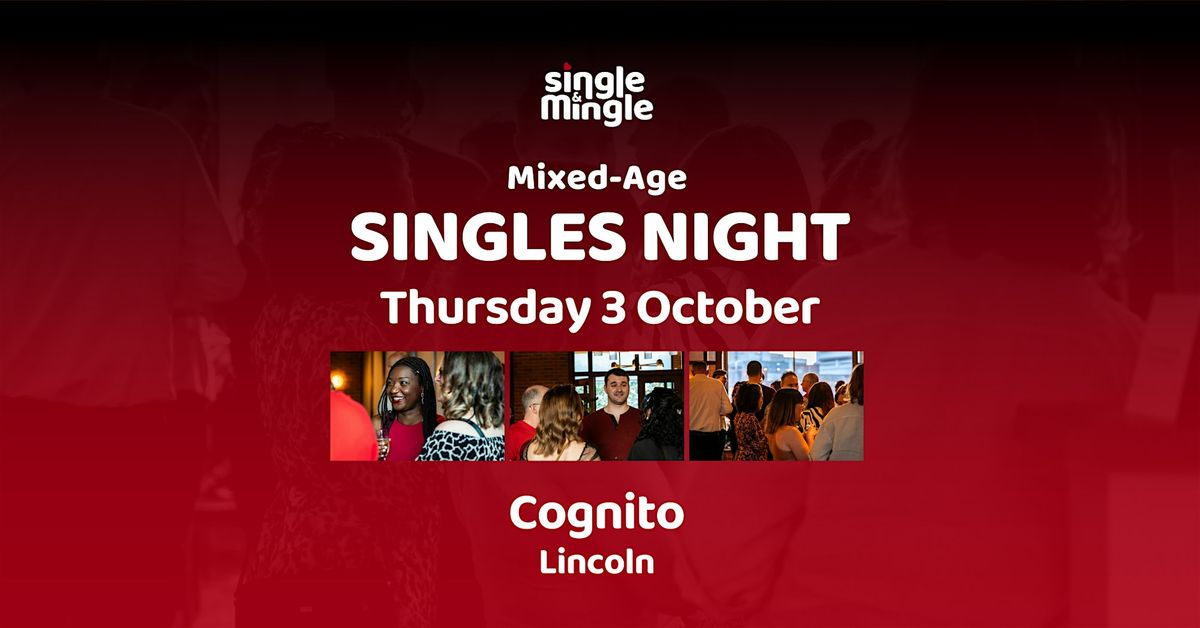 Singles Night at Cognito Lincoln (Mixed-Age)