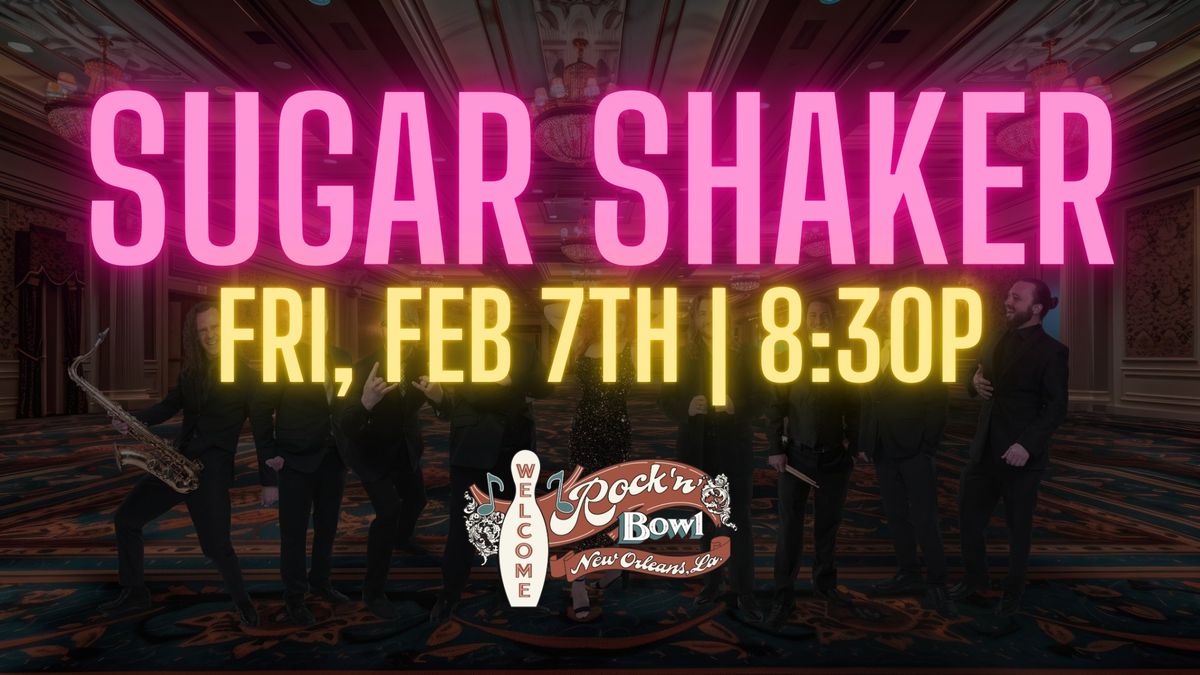 Sugar Shaker | Rock'n'Bowl\u00ae New Orleans