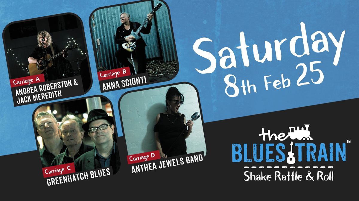 Sat 8th Feb 2025 ~ The Blues Train