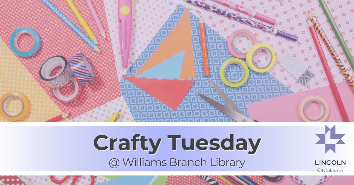 Crafty Tuesday @ Williams Branch Library