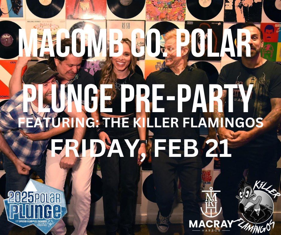 Macomb Co. Polar Plunge PRE-PARTY ft. The Killer Flamingos