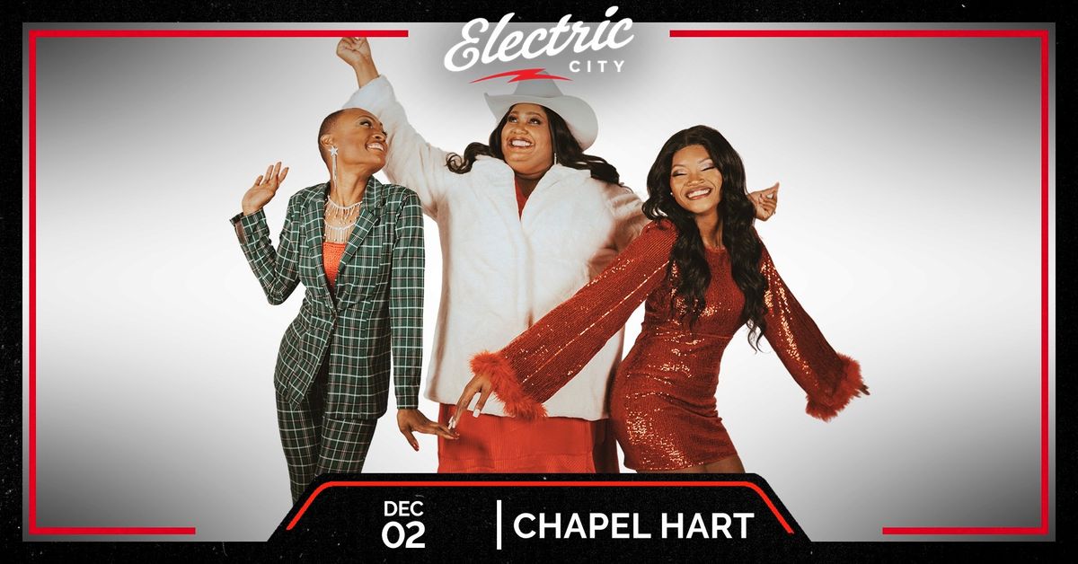 Chapel Hart - Electric City, Buffalo NY