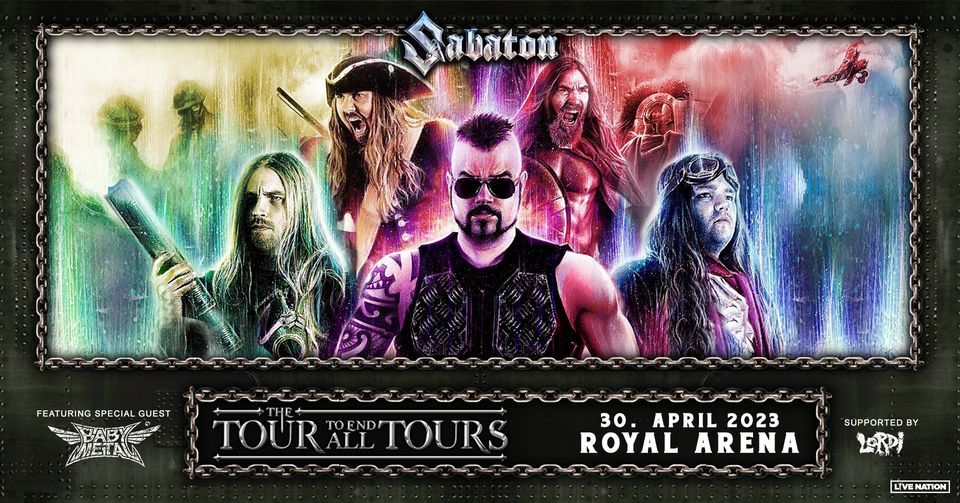 Sabaton | Special guest: Babymetal | Support: Lordi | Royal Arena  | 30. april 2023
