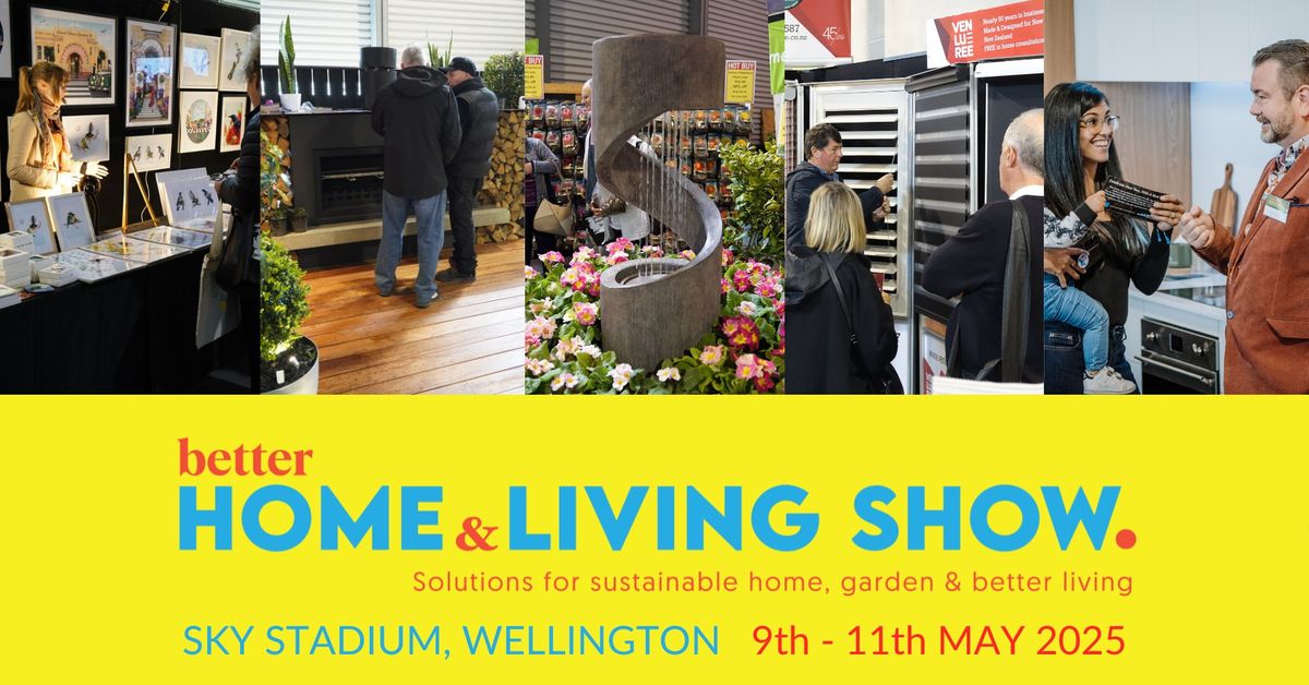 Wellington Better Home & Living Show 2025