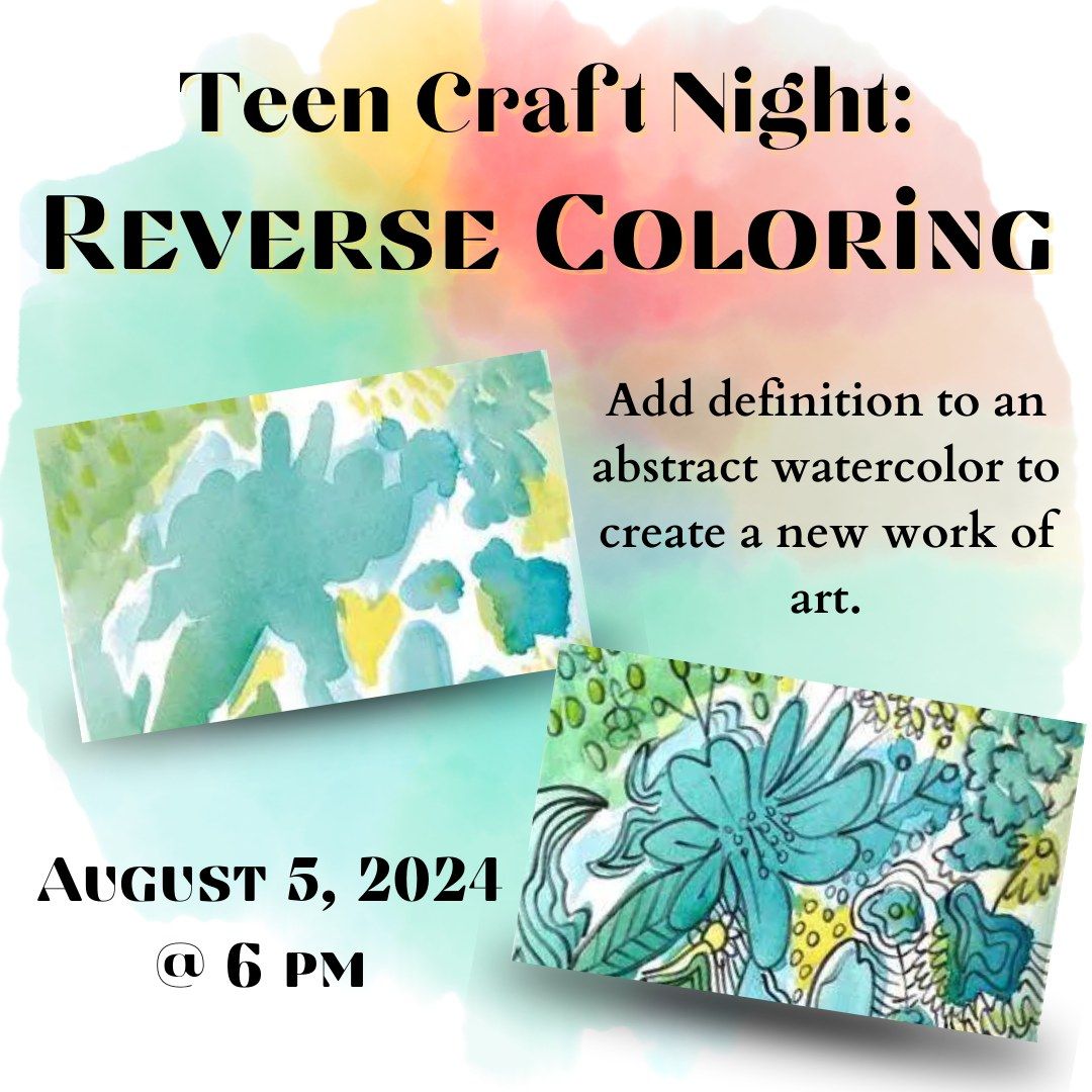 Teen Craft Night: Reverse Coloring