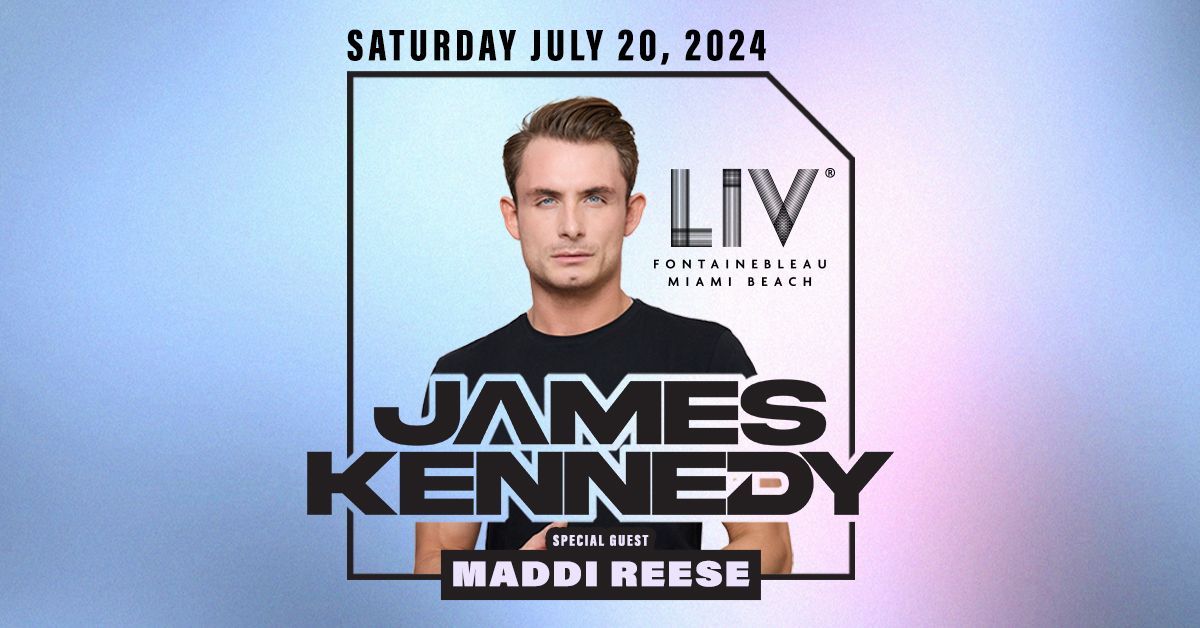 James Kennedy LIV - Sat. July 20th