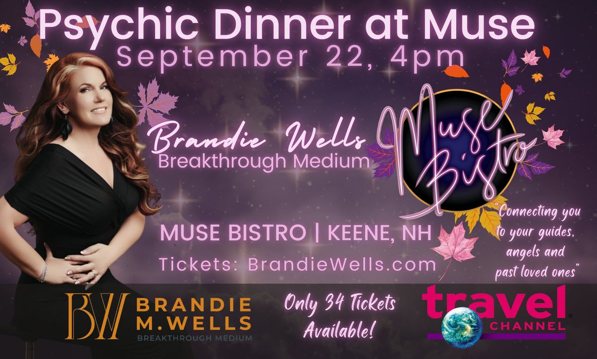 Psychic Dinner with Brandie Wells at Muse Bistro, Keene 9\/22\/24, 4pm-7:00pm