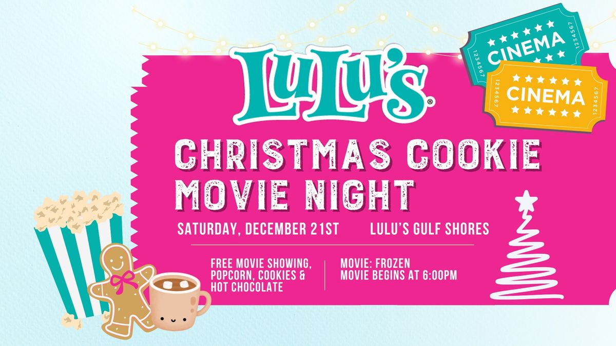 LuLu's Christmas Cookie Movie Night \ud83c\udf6a\ud83c\udf84\ud83c\udfac\ud83c\udf7f