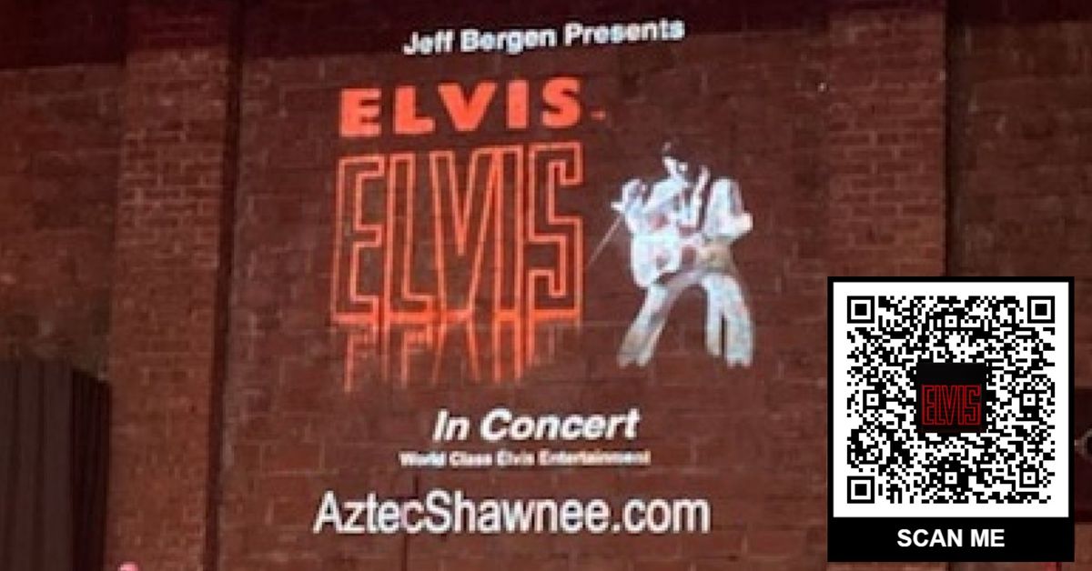 Aztec Shawnee Theater presents:  Jeff Bergen's  ELVIS