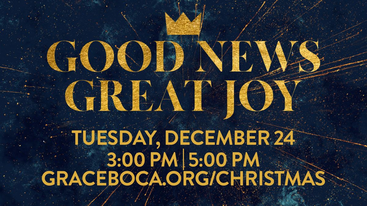 Christmas at Grace: Good News, Great Joy!