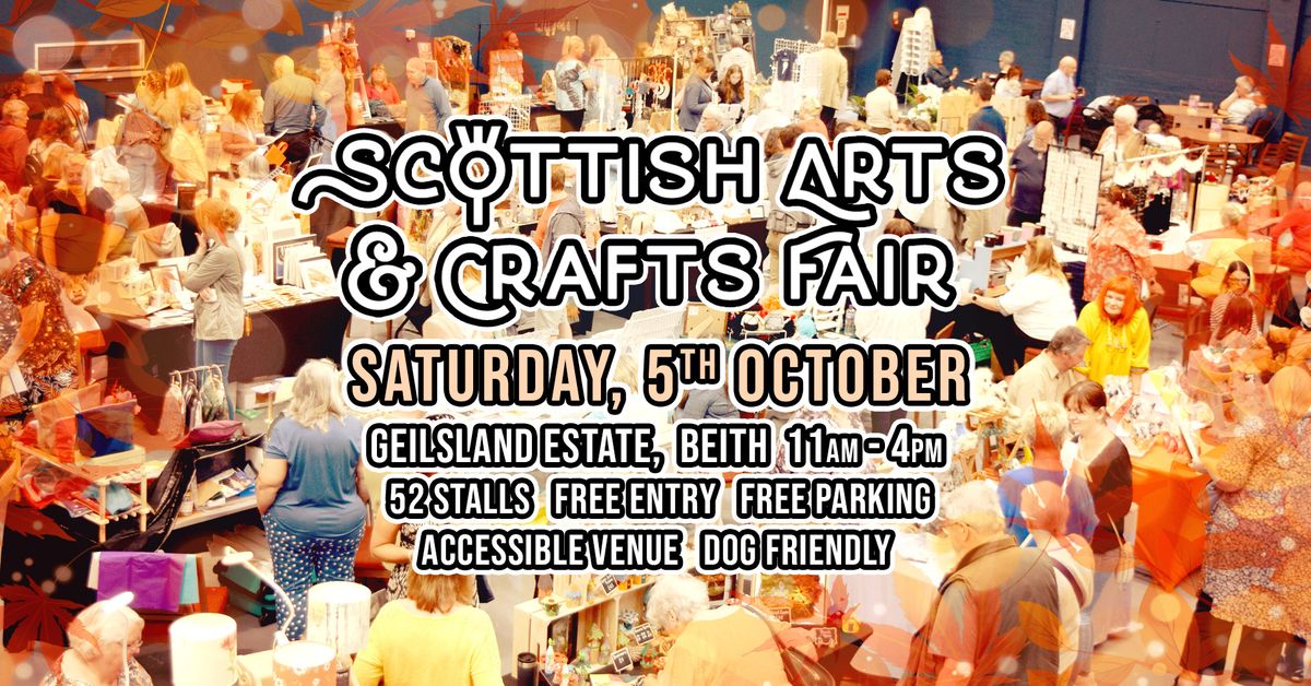 Scottish Arts & Crafts Fair - 5th October