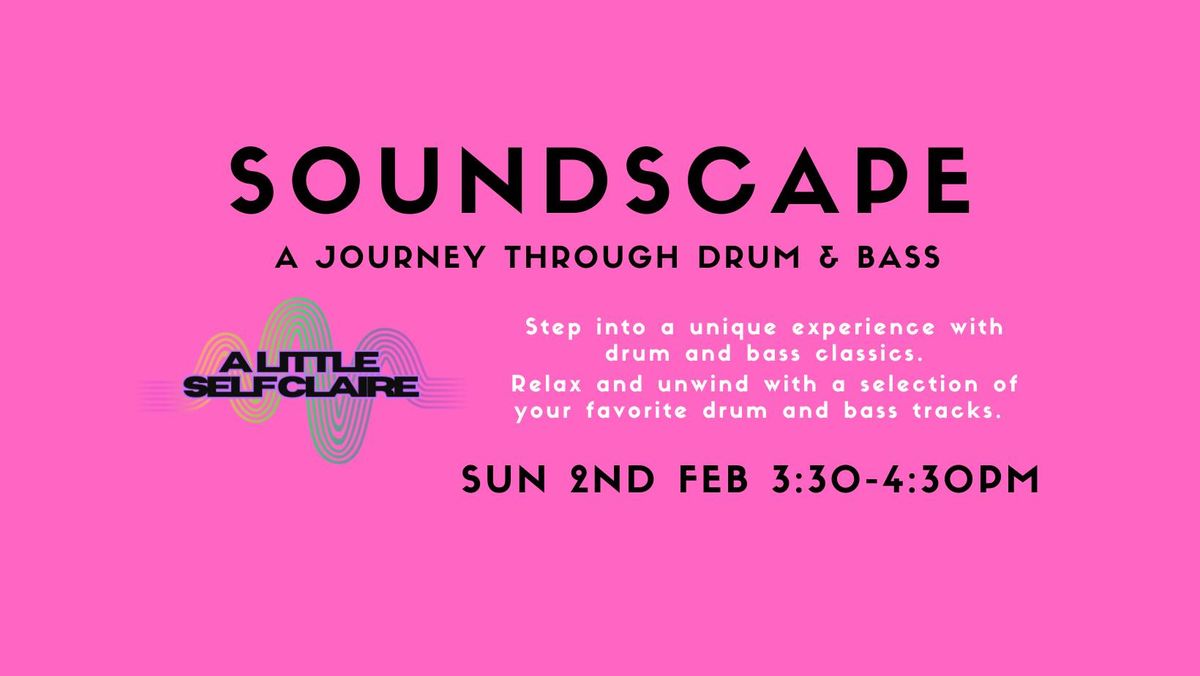 SOUNDSCAPE: A Journey Through Drum & Bass