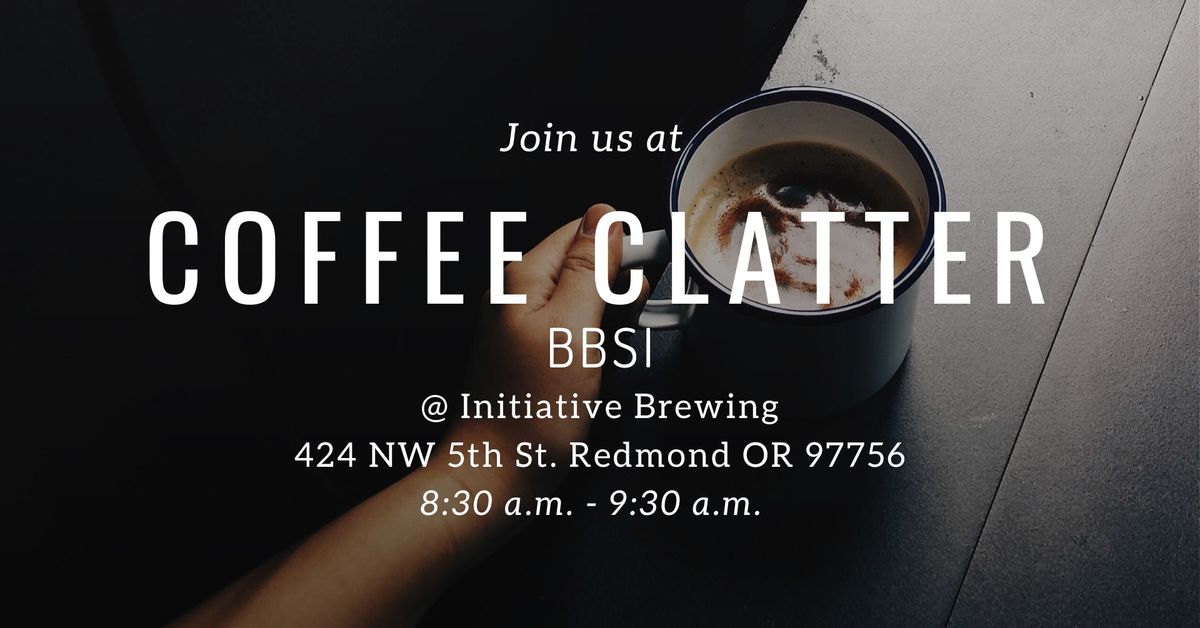 Coffee Clatter - Host: BBSI 