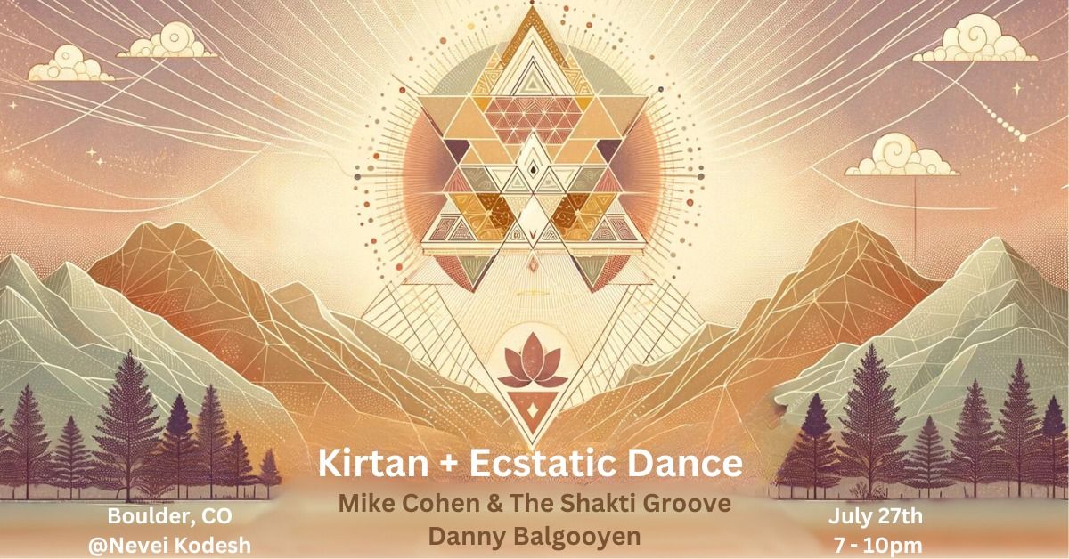 Kirtan + Ecstatic Dance W\/ The Shakti Groove & Danny Balgooyen