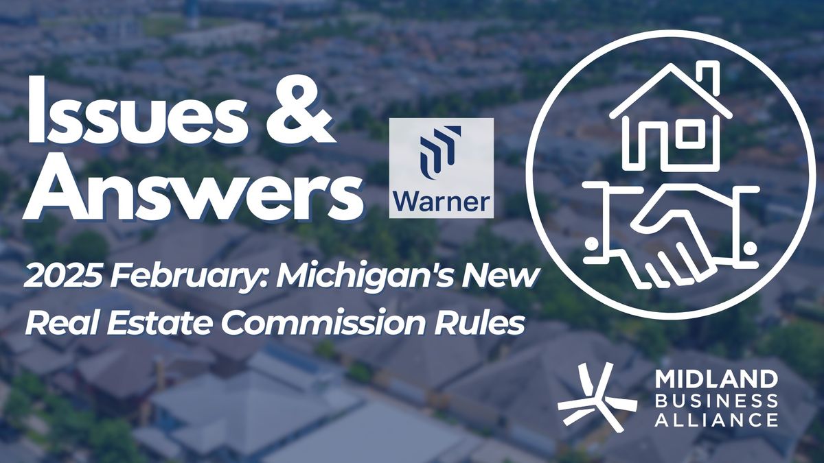 Issues and Answers: Understanding Michigan's New Real Estate Commission Rules