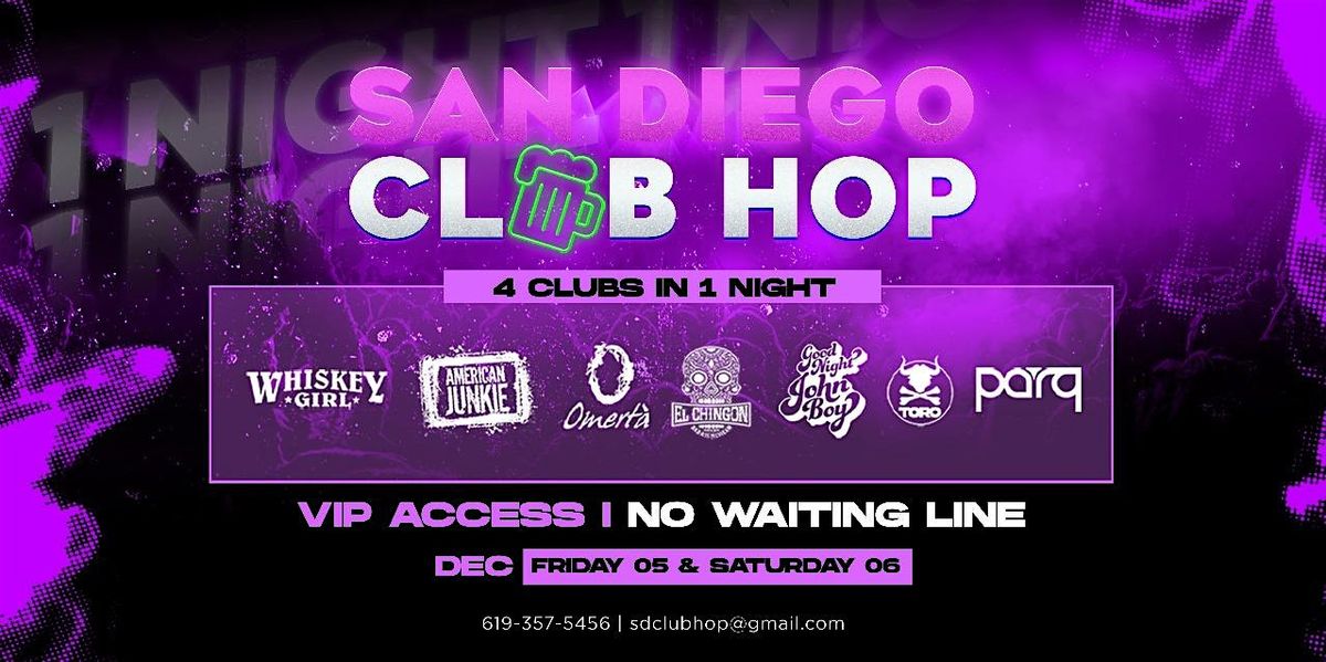 4 CLUBS IN 1 NIGHT SATURDAY DEC. 6TH