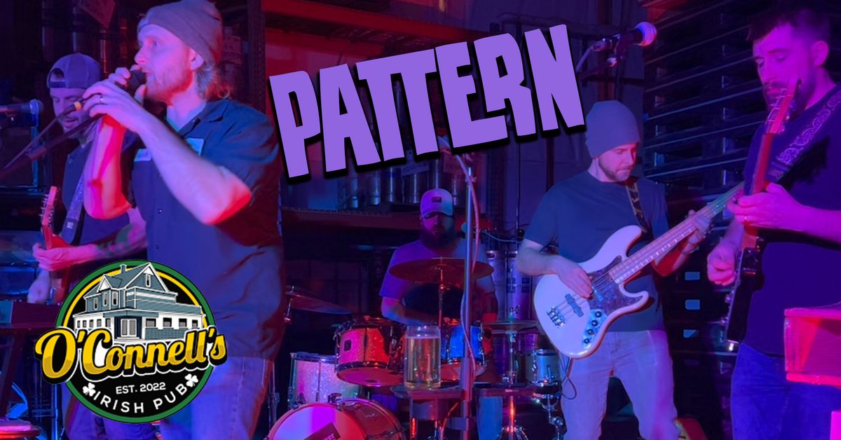 Pattern @ O'Connell's Irish Pub & Grill | Chicopee MA