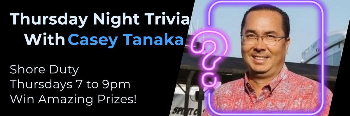 Trivia Night Thursdays with Casey Tanaka