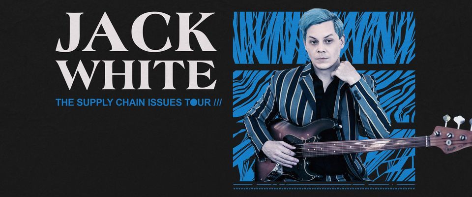 JACK WHITE "THE SUPPLY CHAIN ISSUES TOUR \/\/\/" 2022 | Berlin