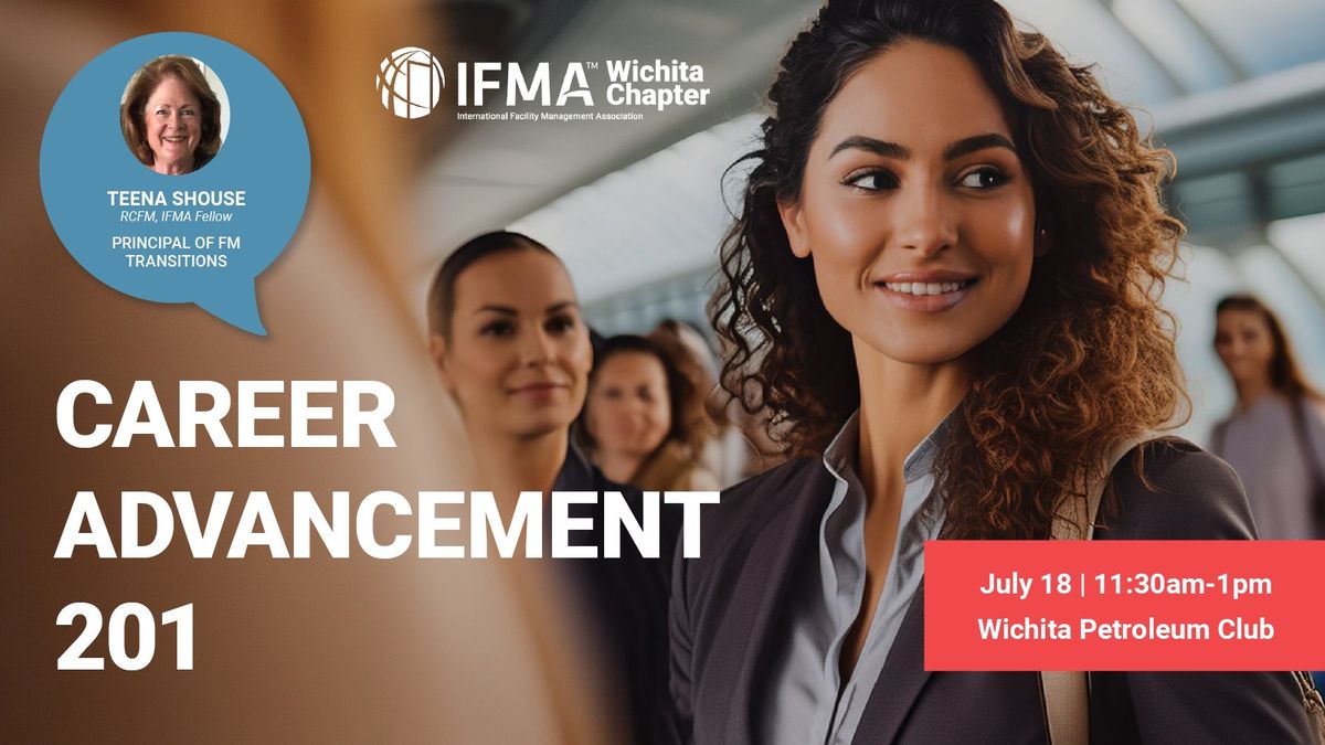 IFMA Wichita Career Advancement 201