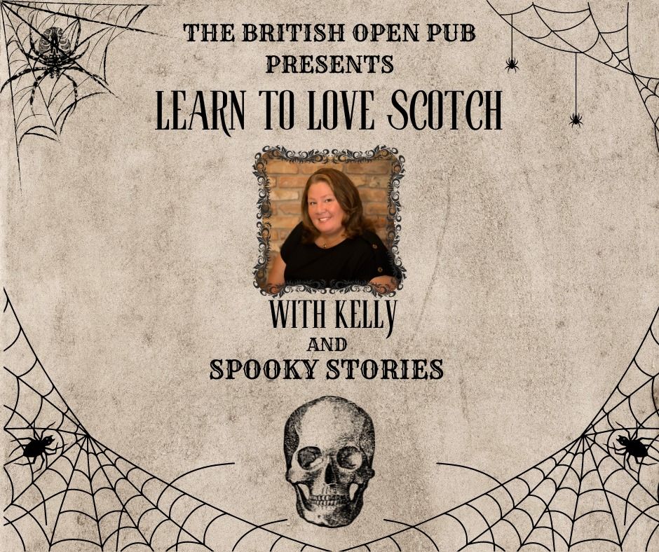 Learn to Love Scotch With Kelly and Spooky Stories!