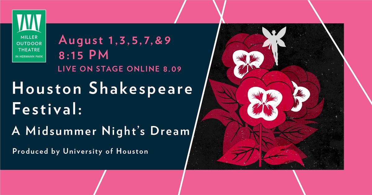 Houston Shakespeare Festival: A Midsummer Night\u2019s Dream Produced by University Of Houston