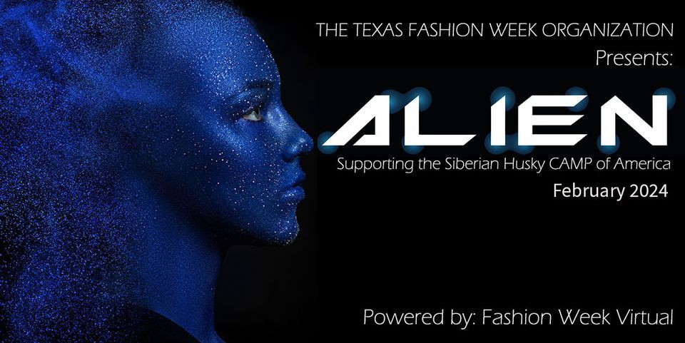 Dallas Fashion Week Presents "ALIEN" the fashion show