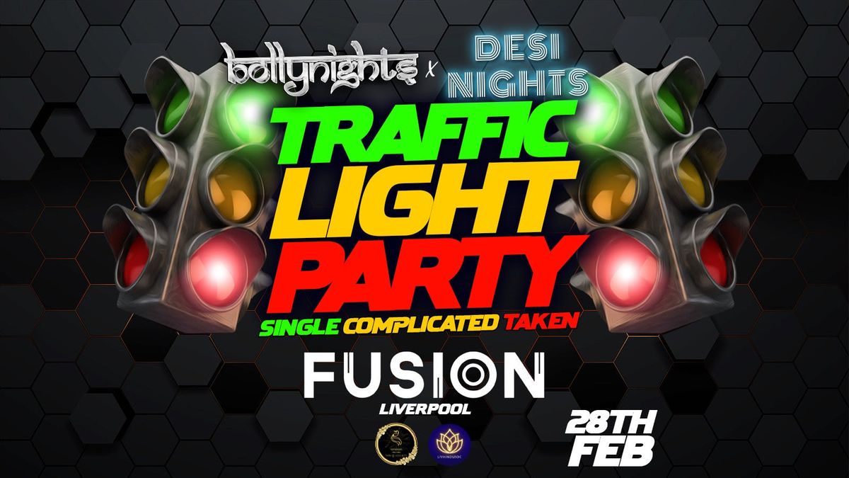 Bollynights X Desi Nights Liverpool  - Traffic Light Party \ud83d\udea6| Friday 28th February | Fusion