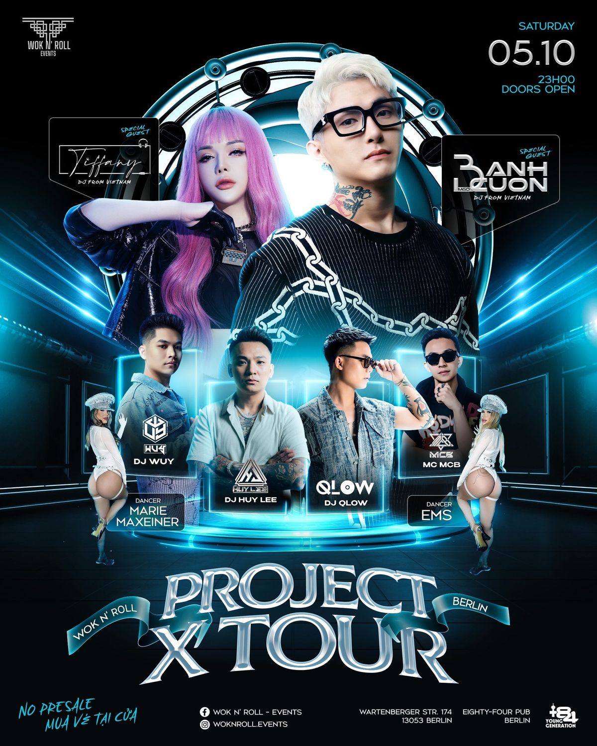 05|10 WOK N' ROLL - PROJECT X Tour w\/ "DJ BANH CUON & DJ TIFFANY" #BERLIN @84 BERLIN