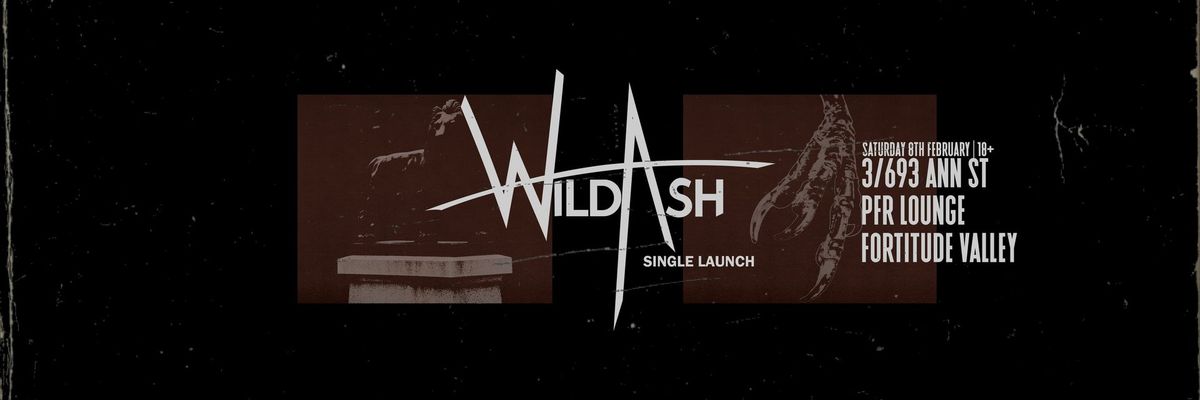 Qona Presents \/\/ WildAsh Single Launch @ PFR Lounge Brisbane