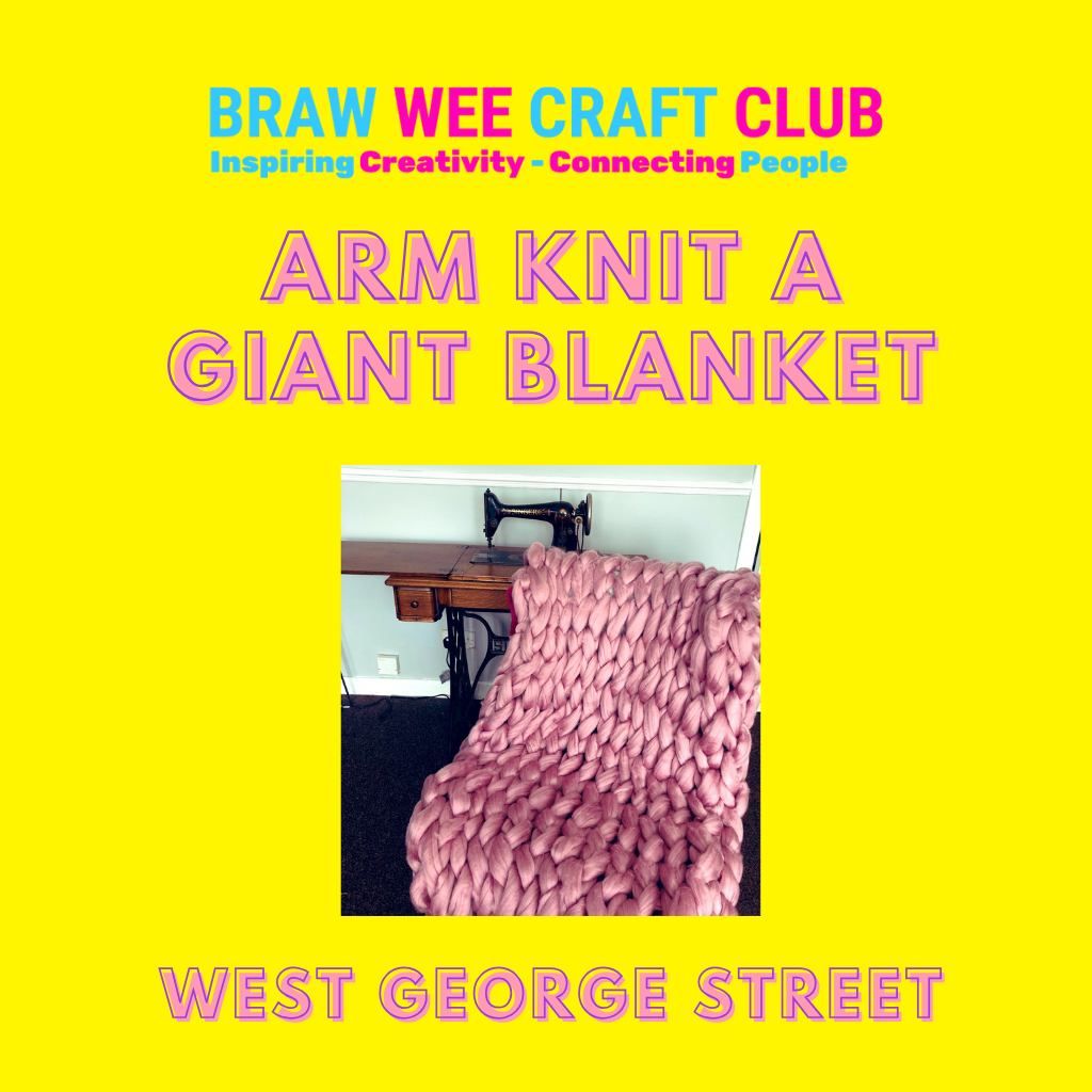 Learn to Arm Knit a Giant Blanket