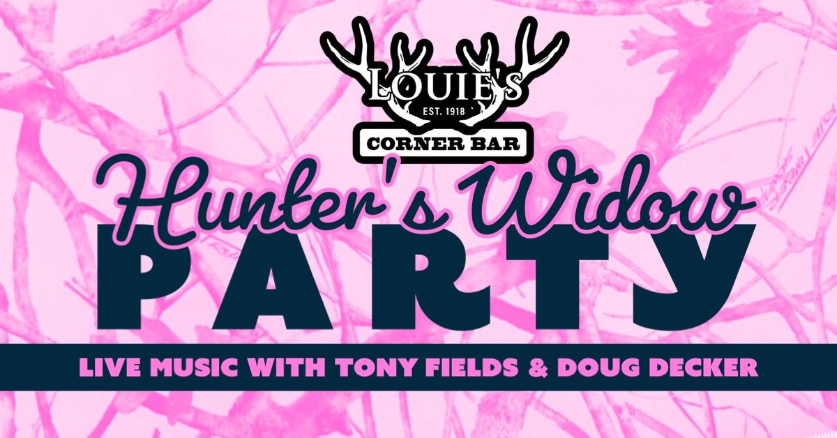 Hunter's Widow Party - LIVE Tony Fields & Doug Decker