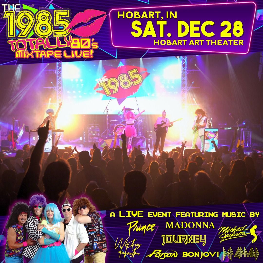 The 1985 - Totally 80's Music Tribute at Hobart Art Theatre