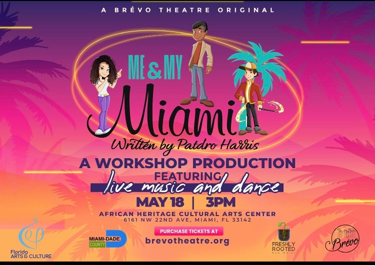 Br\u00e9vo Theatre Presents: Me & My Miami
