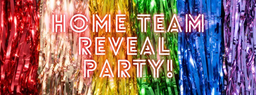 Home Team Reveal and Draft Party