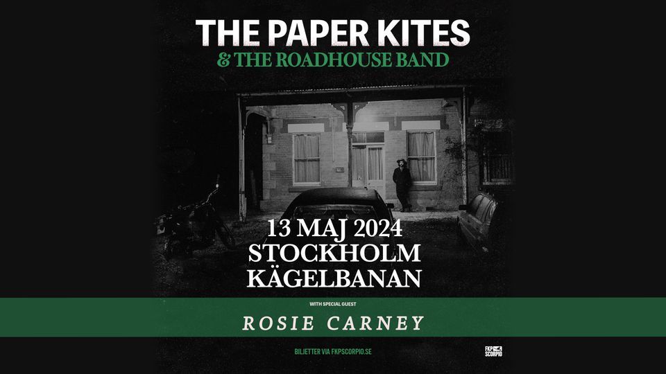 The Paper Kites + special guest: Rosie Carney | Stockholm