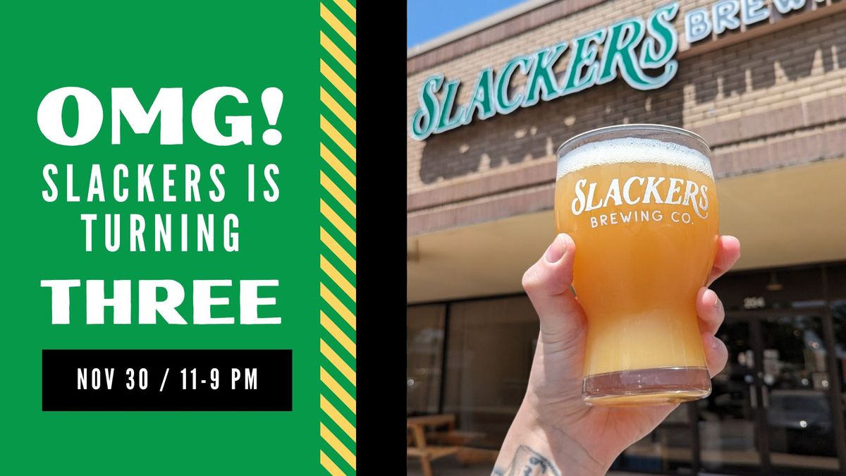 Slackers Brewing Co. is Turning 3!