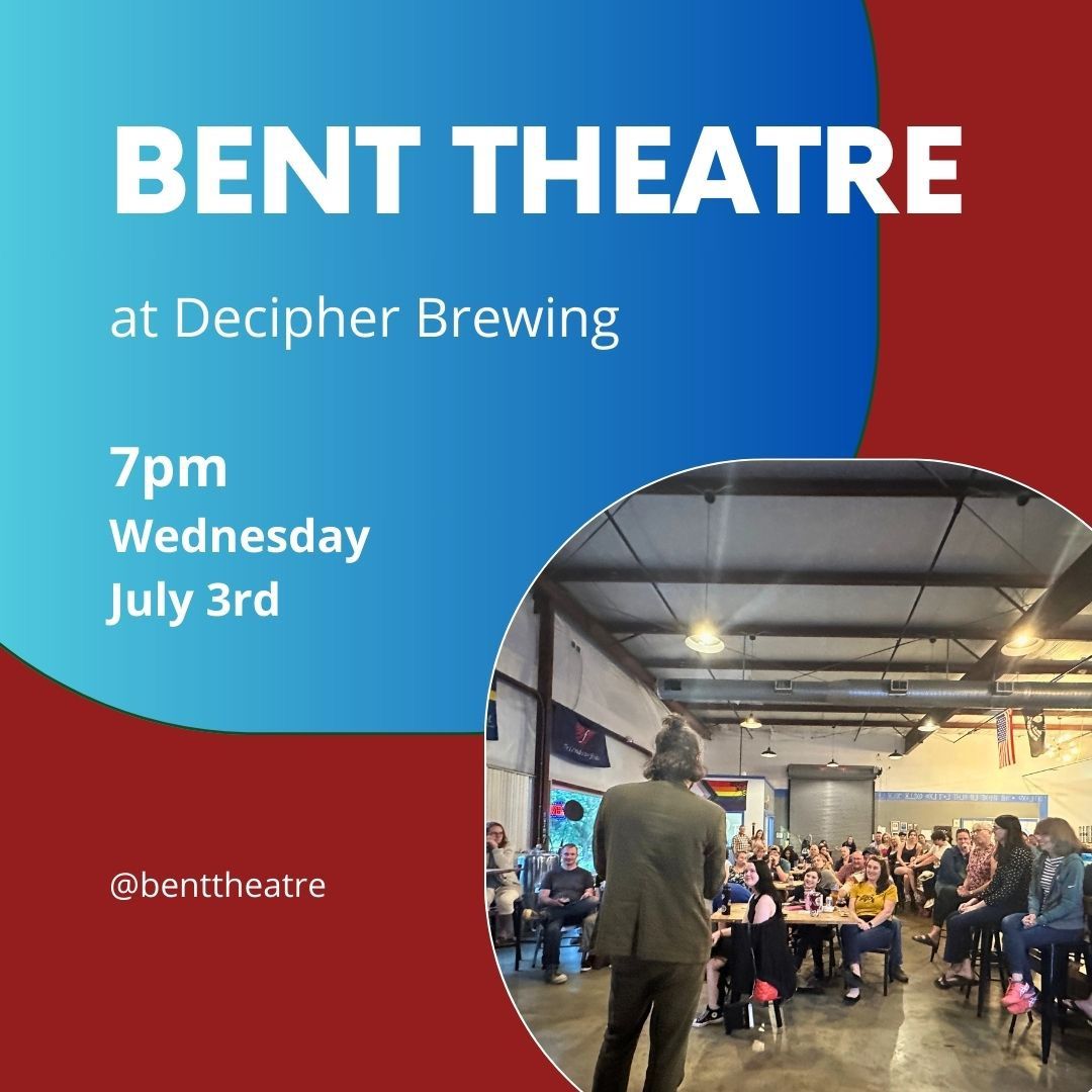 Bent Theatre Comedy at Decipher