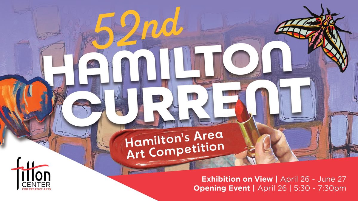 Gallery Opening Celebration - 52nd Hamilton Current