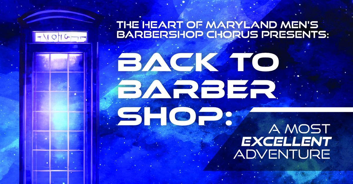 Back to Barbershop: A Most Excellent Adventure!