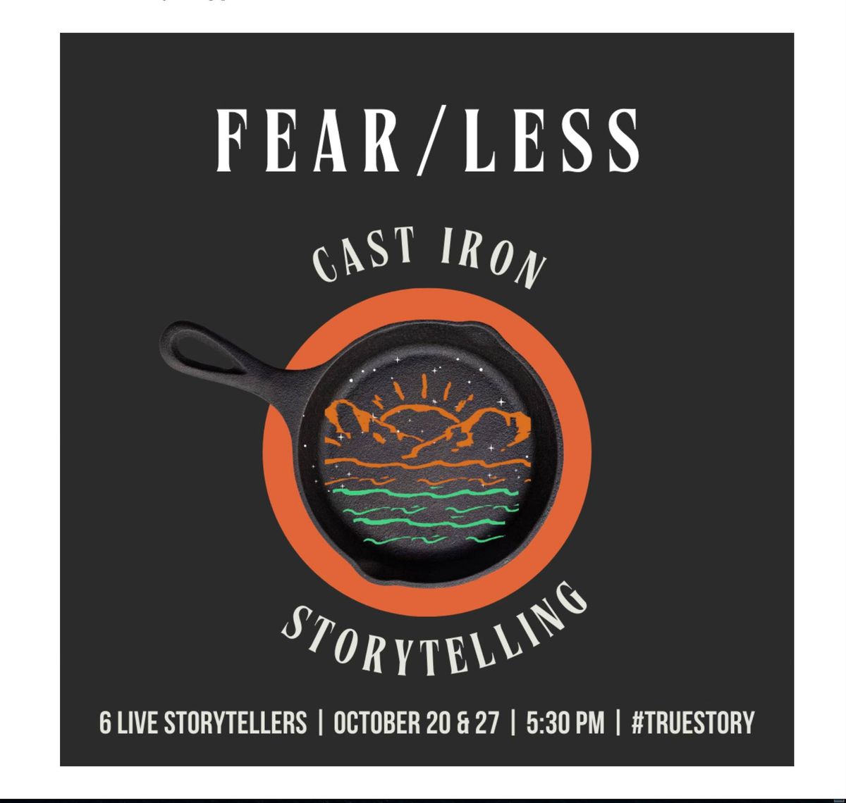 Cast Iron Storytelling presents FEAR\/LESS