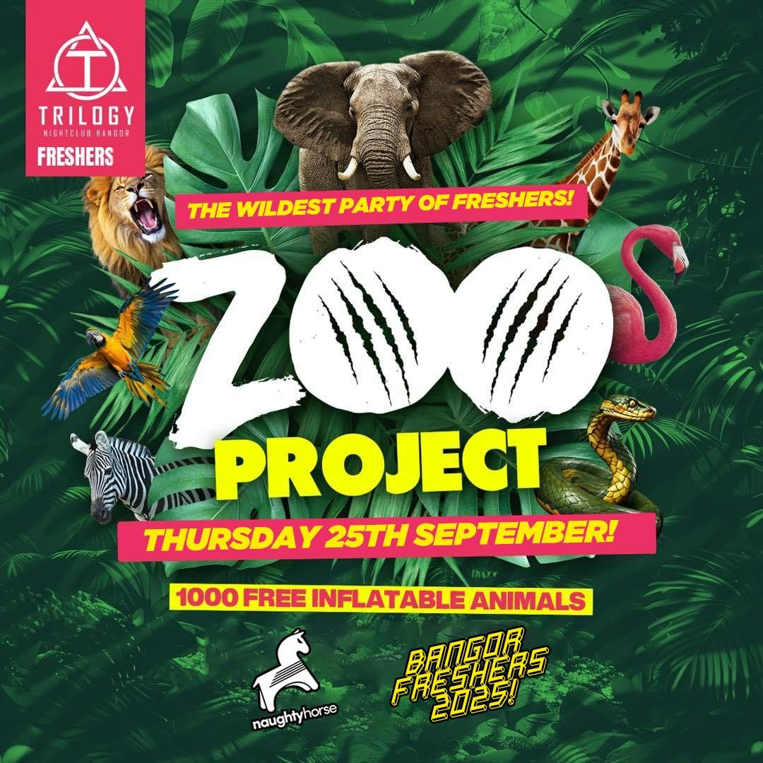 Freshers ZOO PARTY - TRILOGY! [Bangor Freshers 2025]