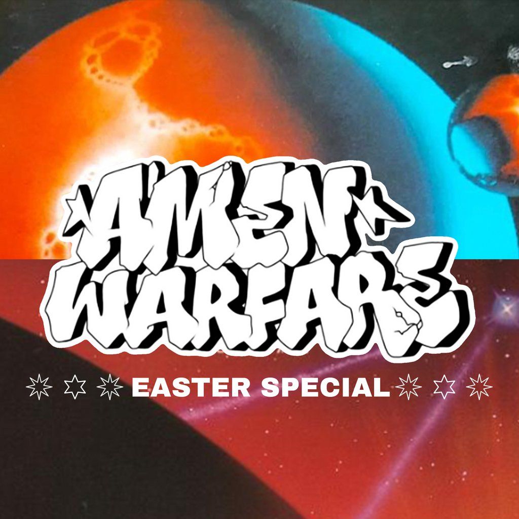 Amen Warfare: Easter Special