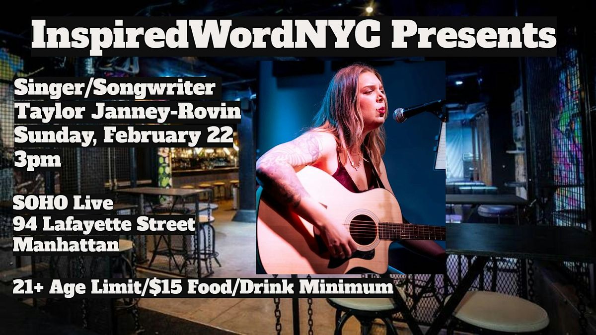 InspiredWordNYC Presents Singer\/Songwriter Taylor Janney-Rovin at Soho Live