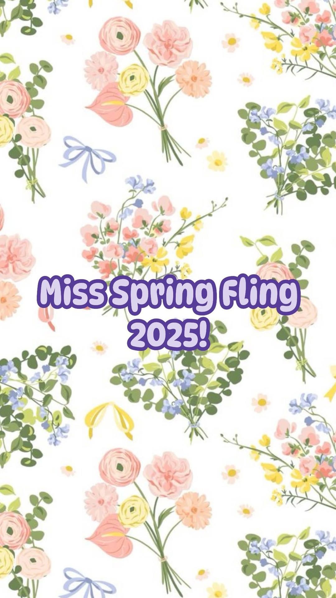 Miss Spring Fling 2025! \ud83c\udf38