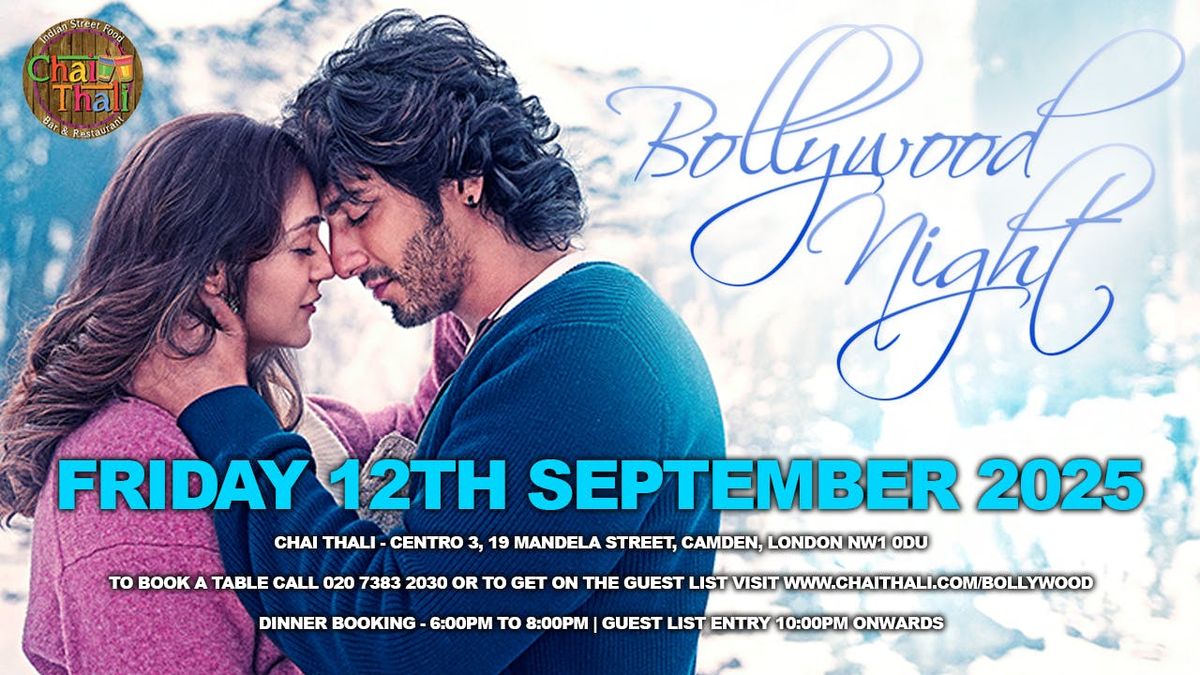 Bollywood Night - Friday 12th September 2025 - Chai Thali - Camden, London