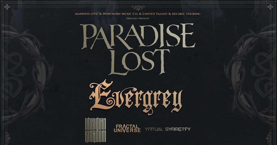 Paradise Lost + Evergrey + Obsidian Kingdom + Fractal Universe + Virtual Symmetry (Madrid)