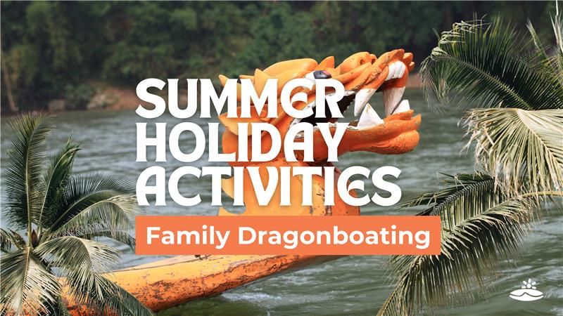 Family Dragonboating I FREE Holiday Activity