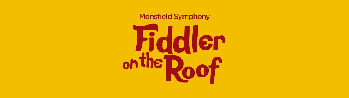 Mansfield Symphony: Fiddler on the Roof 