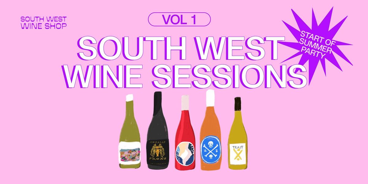 South West Wine Sessions Vol 1